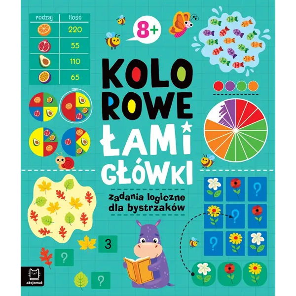 Kolorowe łamigłówki. Zadania logiczne dla bystrzaków 8+