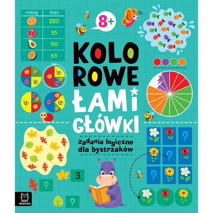 Kolorowe łamigłówki. Zadania logiczne dla bystrzaków 8+