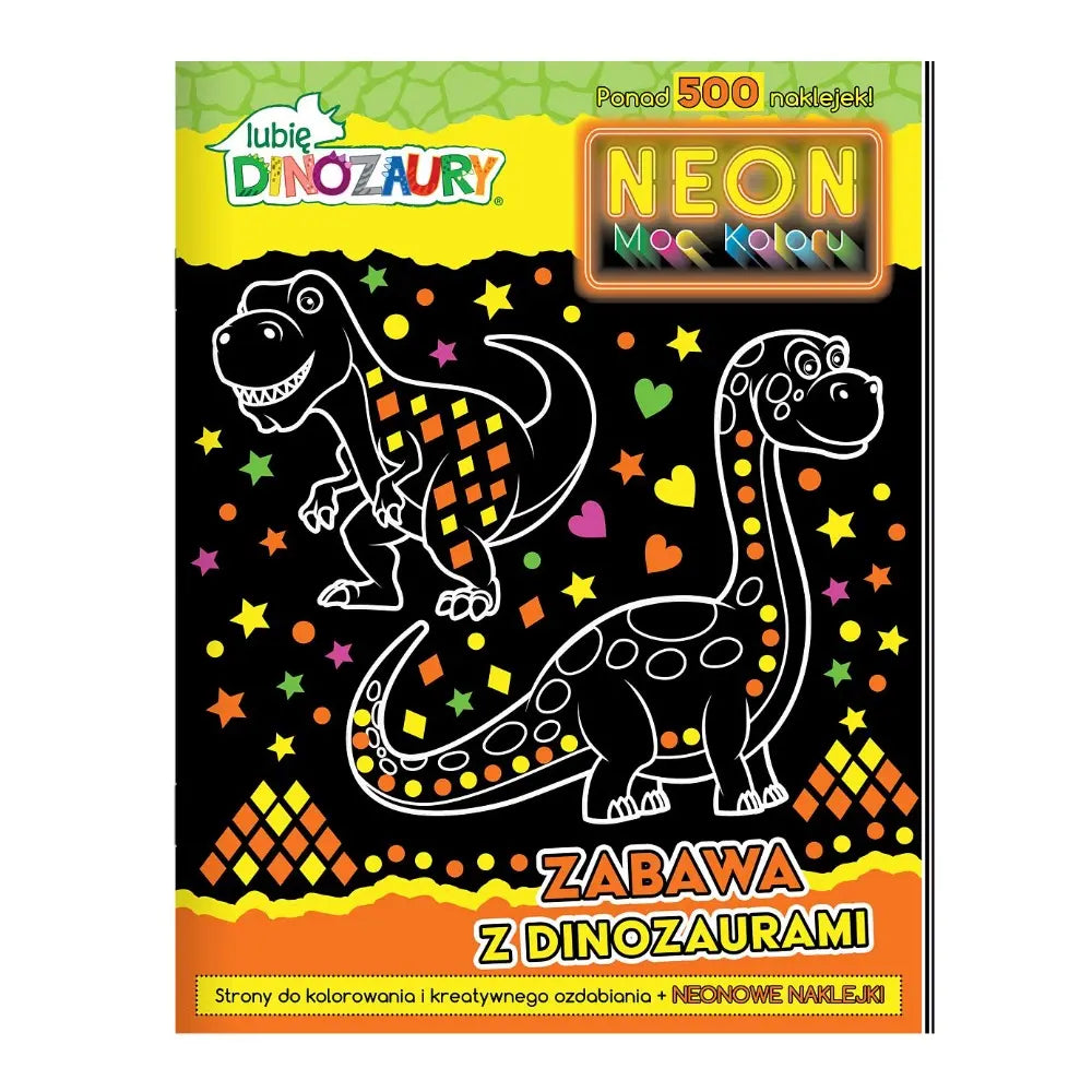 Lubię dinozaury neon moc koloru