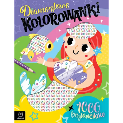 Diamentowe kolorowanki z syrenką. 1000 brylancików