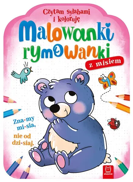 Malowanki rymowanki z misiem. Czytam sylabami i koloruję