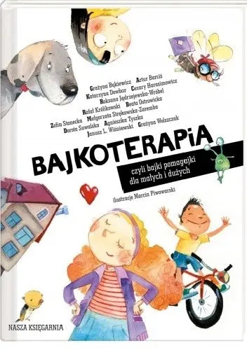 Bajkoterapia czyli bajki-pomagajki dla małych i dużych