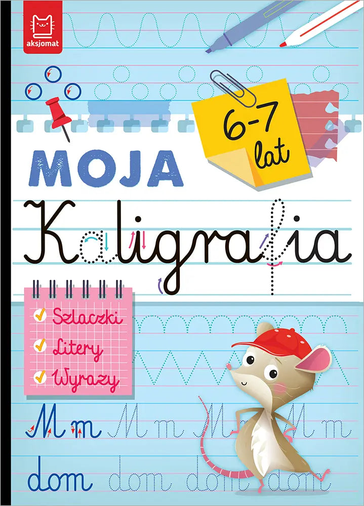 Moja kaligrafia szlaczki litery wyrazy 6-7 lat