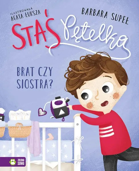 Książeczka - Staś Pętelka. Brat czy siostra?
