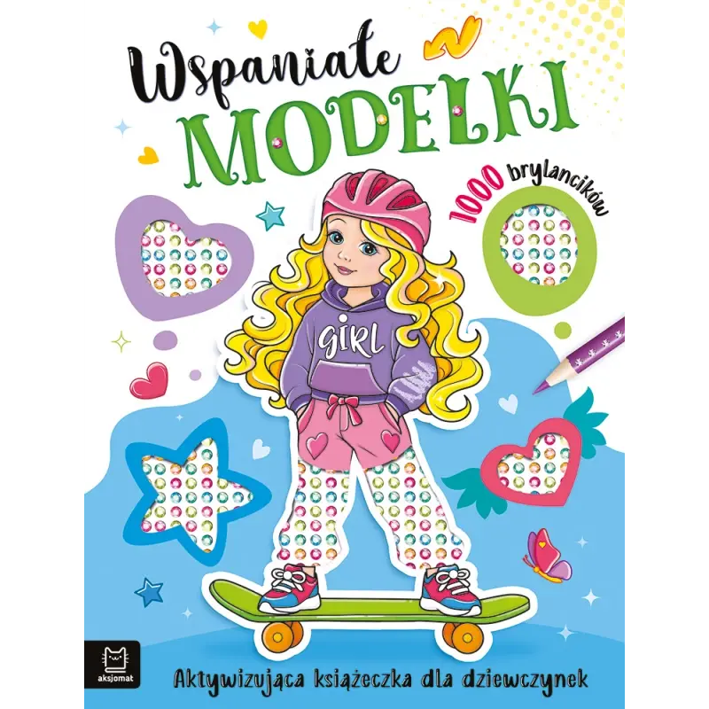 Wspaniałe modelki aktywizująca książeczka dla dziewczynek 1000 brylancików