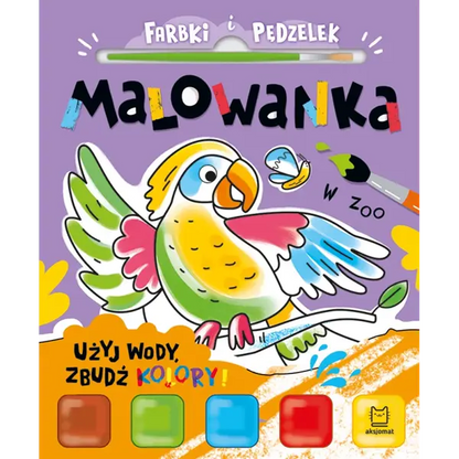 Farbki i pędzelek. Malowanka. Użyj wody, zbudź kolory! W zoo