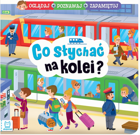 Oglądaj,poznawaj i zapamiętuj. Co słychać na kolei? 530947