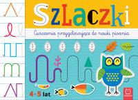 Szlaczki. Ćwiczenia przygotowujące do nauki pisania 4 5 lat 427735