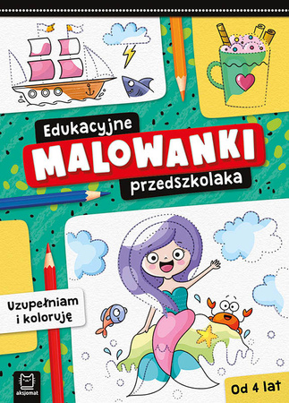 Edukacyjne malowanki przedszkolaka. Uzupełniam i koloruję 3851