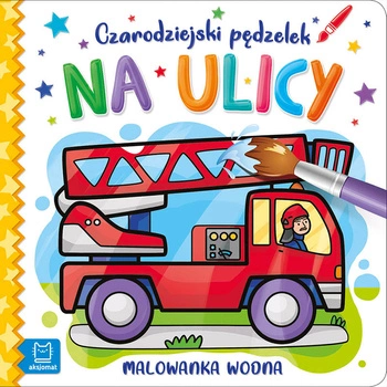 Czarodziejski pędzelek. Na ulicy. Malowanka wodna 3540