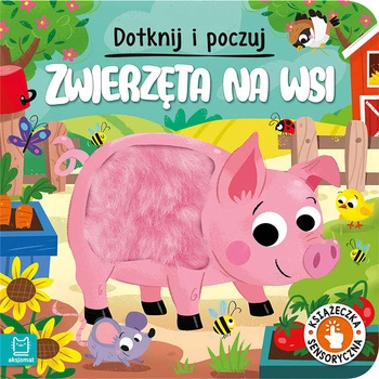 Dotknij i poczuj. Zwierzęta na wsi. Książeczka sensoryczna 3973