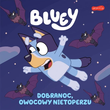 Moja czytanka. Bluey Dobranoc owocowy nietoperzu 87630