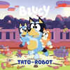 Moja czytanka. Bluey Tato - Robot